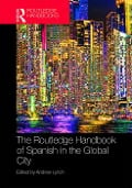 Cover-Bild zum Titel 'The Routledge Handbook of Spanish in the Global City' von ''