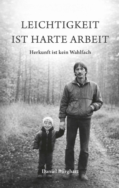 Leichtigkeit ist harte Arbeit - Daniel Burghart
