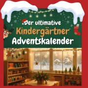Cover-Bild zum Titel 'Der ultimative Kindergärtner-Adventskalender' von 'Aaron Keller'