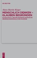 Menschlich denken - Glauben begründen - Hans-Martin Rieger