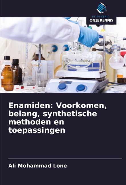 Enamiden: Voorkomen, belang, synthetische methoden en toepassingen - Ali Mohammad Lone