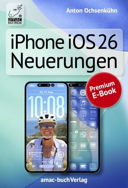 iPhone iOS 26 Neuerungen - Anton Ochsenkühn