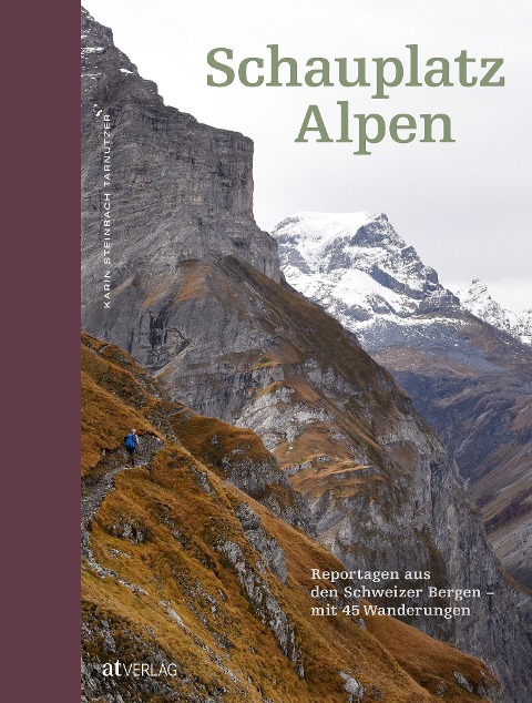 Schauplatz Alpen - Karin Steinbach Tarnutzer