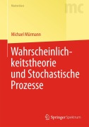 Cover-Bild zum Titel 'Wahrscheinlichkeitstheorie und Stochastische Prozesse' von 'Michael Mürmann'