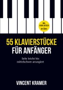 Cover-Bild zum Titel '55 Klavierstücke für Anfänger - sehr leicht bis mittelschwer arrangiert - inkl. Audio-Dateien + QR-Codes' von 'Vincent Kramer'