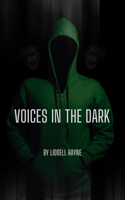 Voices in the Dark - Liddell Rayne