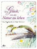 Cover-Bild zum Titel 'Vom Glück, mit der Natur zu leben' von 'Edith Holden'