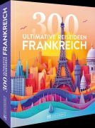 Cover-Bild zum Titel 'Frankreich' von 'Constanze Wimmer, Jürgen Zichnowitz, Silke Heller-Jung'