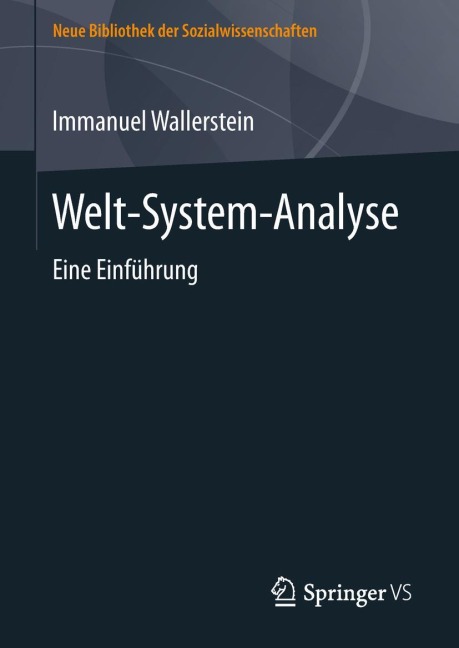 Welt-System-Analyse - Immanuel Wallerstein