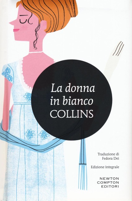 La donna in bianco - Wilkie Collins