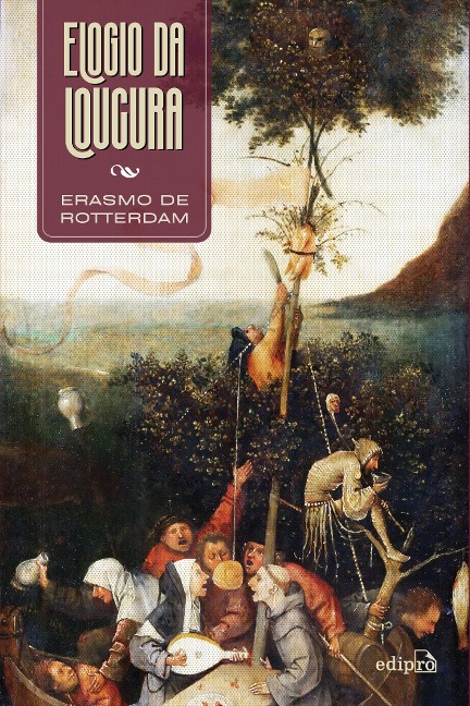 Elogio da Loucura - Erasmo De Rotterdam