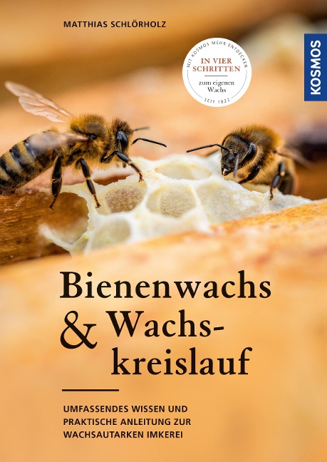 Bienenwachs und Wachskreislauf - Matthias Schlörholz