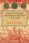 Cover-Bild zum Titel 'Historical Archaeology of Early Modern Colonialism in Asia-Pacific' von ''