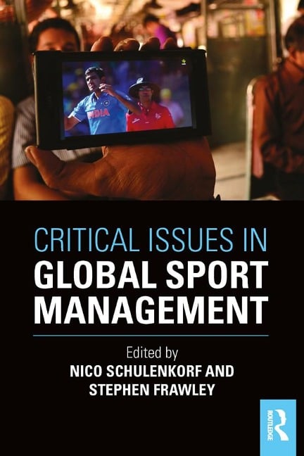 Critical Issues in Global Sport Management - 