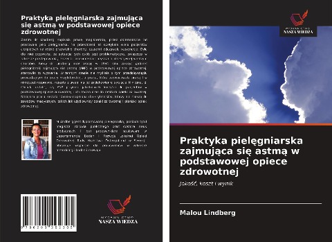 Praktyka piel¿gniarska zajmuj¿ca si¿ astm¿ w podstawowej opiece zdrowotnej - Malou Lindberg