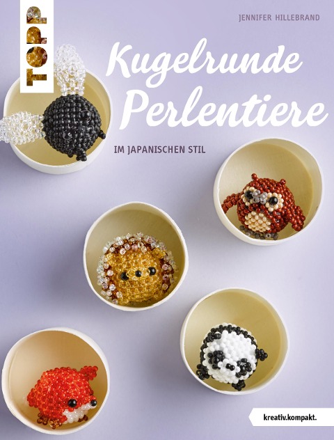 Kugelrunde Perlentiere - Jennifer Hillebrand