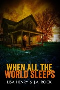 Cover-Bild zum Titel 'When All The World Sleeps' von 'J. A. Rock, Lisa Henry'