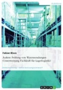 Cover-Bild zum Titel 'Äußere Prüfung von Warensendungen (Unterweisung Fachkraft für Lagerlogistik)' von 'Fabian Bloos'