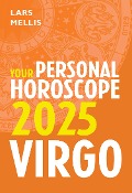 Virgo 2025: Your Personal Horoscope - Lars Mellis