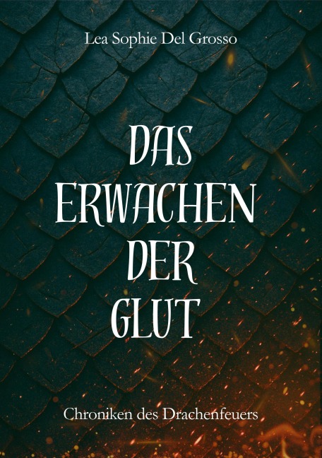 Das Erwachen der Glut - Lea Sophie Del Grosso