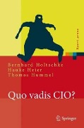 Cover-Bild zum Titel 'Quo vadis CIO?' von 'Bernhard Holtschke, Hauke Heier, Thomas Hummel'