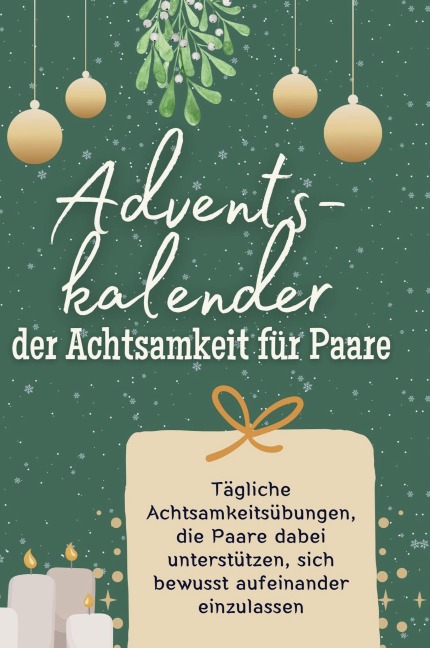 Adventskalender der Achtsamkeit für Paare - Alice Schulz