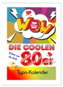 Cover-Bild zum Titel 'Die coolen 80er. Schön war die Zeit! (Wandkalender 2026 DIN A3 hoch), CALVENDO Monatskalender' von 'Rose Hurley'