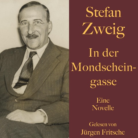 Stefan Zweig: In der Mondscheingasse - Stefan Zweig