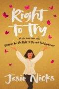 Cover-Bild zum Titel 'Right to Try' von 'Josie Nicks'
