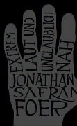 Cover-Bild zum Titel 'Extrem laut und unglaublich nah' von 'Jonathan Safran Foer'