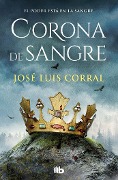 Corona de sangre - Jose Luis Corral