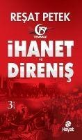 Ihanet ve Direnis - Resat Petek