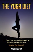 Cover-Bild zum Titel 'The Yoga Diet' von 'Anand Gupta'