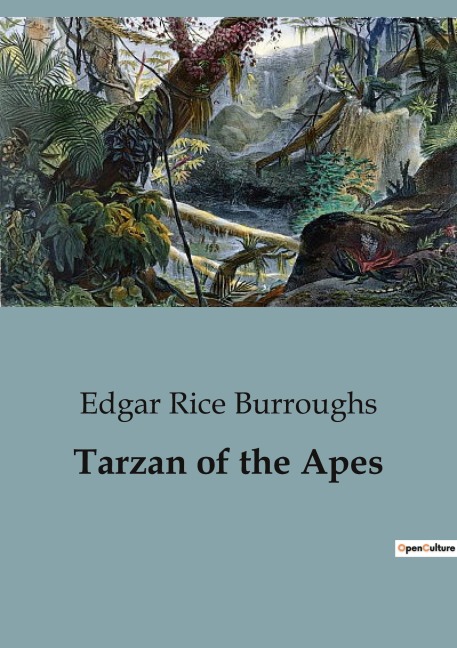 Tarzan of the Apes - Edgar Rice Burroughs