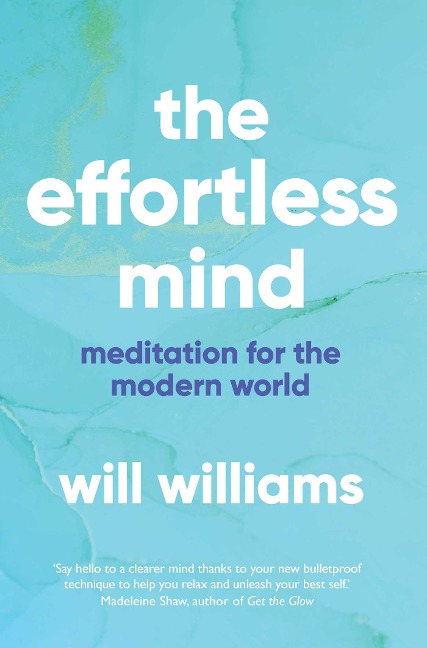 The Effortless Mind - Will Williams