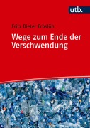 Cover-Bild zum Titel 'Wege zum Ende der Verschwendung' von 'Fritz Dieter Erbslöh'