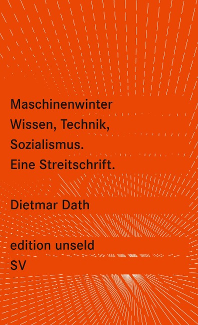 Maschinenwinter - Wissen, Technik, Sozialismus - Dietmar Dath