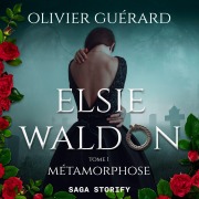 Cover-Bild zum Titel 'Elsie Waldon tome 1 : Métamorphose' von 'Olivier Guérard'