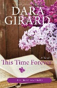 This Time Forever (From This Day Forward, #3) - Dara Girard