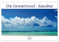 Die Gewürzinsel Sansibar (Wandkalender 2024 DIN A3 quer), CALVENDO Monatskalender - Peter Hennrich