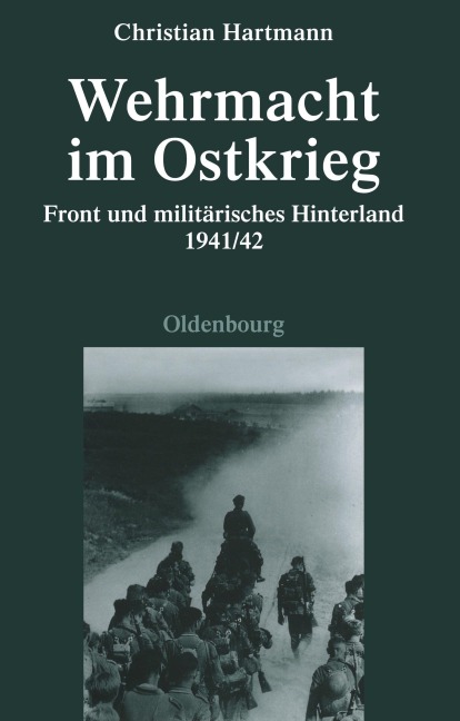 Wehrmacht im Ostkrieg - Christian Hartmann