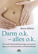 Darm o.k. - alles o.k. - Maria Köllner