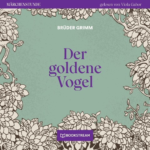Der goldene Vogel - Brüder Grimm