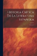 Historia Crítica De La Literatura Española; Volume 5 - Anonymous