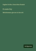 Cover-Bild zum Titel 'Il conte Ory' von 'Eugène Scribe, Gioacchino Rossini'