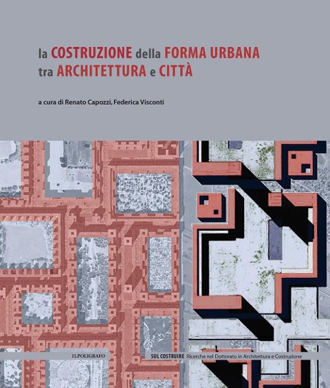 La costruzione della forma urbana tra architettura e città - 