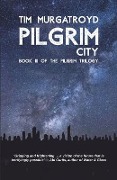 Pilgrim City - Tim Murgatroyd