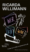 Cover-Bild zum Titel 'Wer war ich?' von 'Ricarda Willimann'