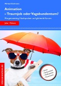 Cover-Bild zum Titel 'Animation - Traumjob oder Vagabundentum?' von 'Michael Oschmann'