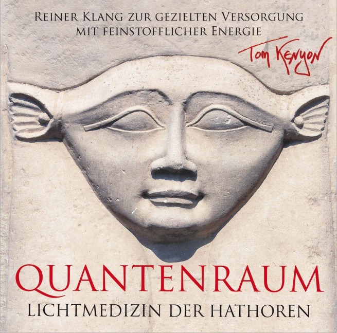 Lichtmedizin der Hathoren - Quantenraum - Tom Kenyon